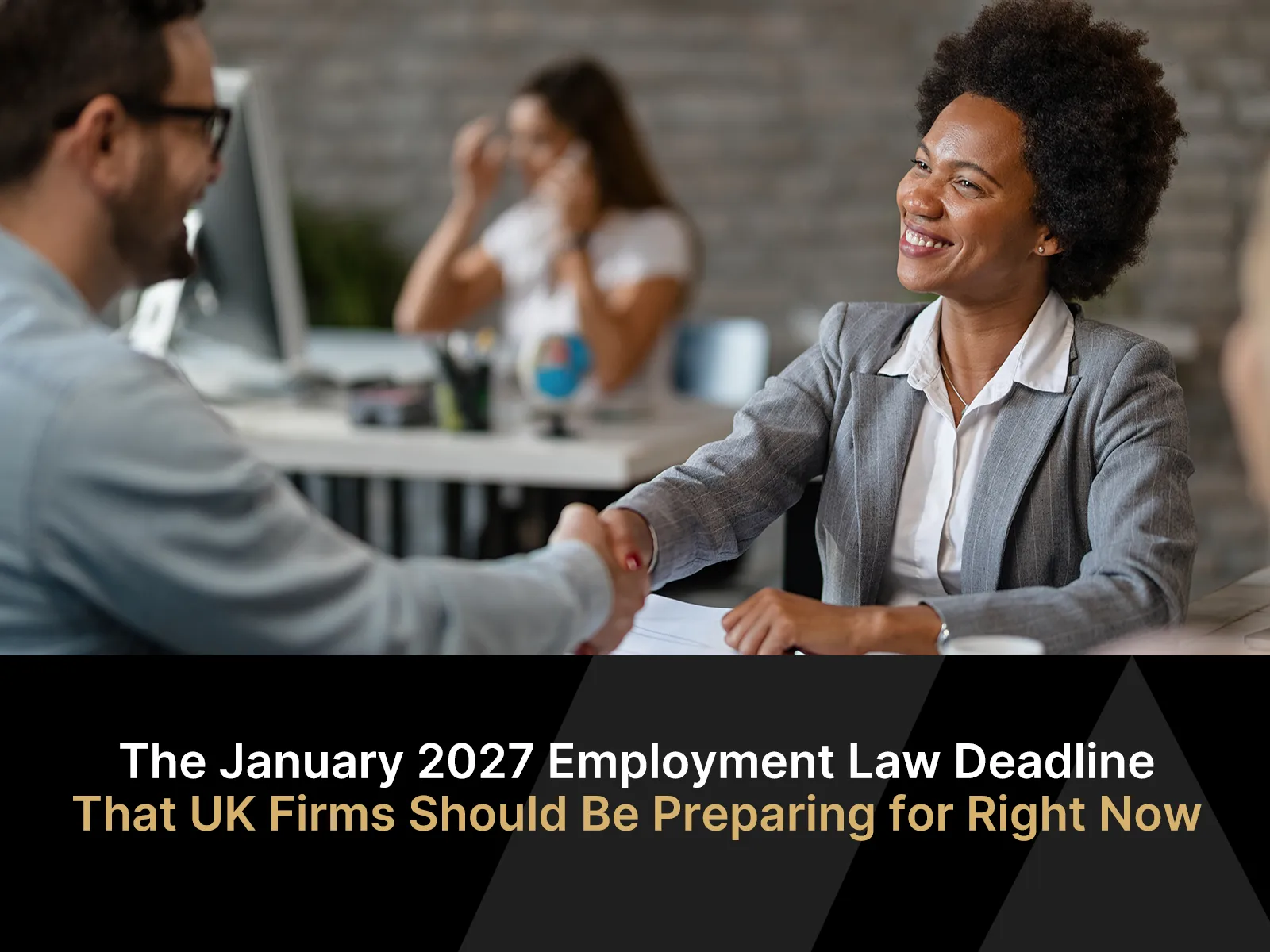 The January 2027 Employment Law Deadline That UK Firms Should Be Preparing for Right Now